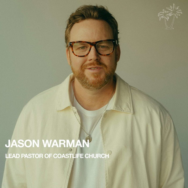 Artwork for CoastLife Church Podcast with Pastor Jason Warman