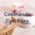 Cocinando Con Roxy