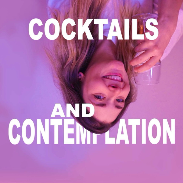 Artwork for Cocktails & Contemplation