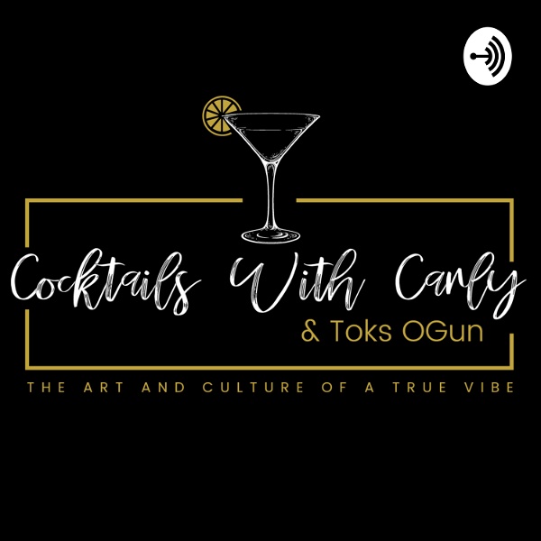 Artwork for Cocktails With Carly & Toks OGun