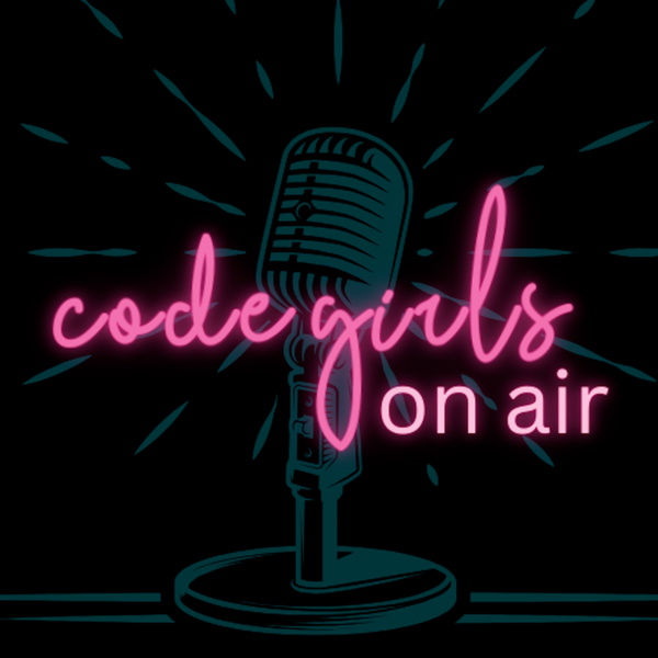 Artwork for Code Girls On Air