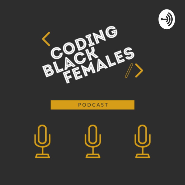 Artwork for Coding Black Females Podcast
