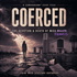 COERCED: The Devotion & Death of Mica Francis Miller