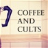 Coffee And Cults