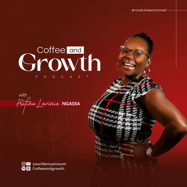 Artwork for Coffee and Growth with Prefina Lavinia Ngassa