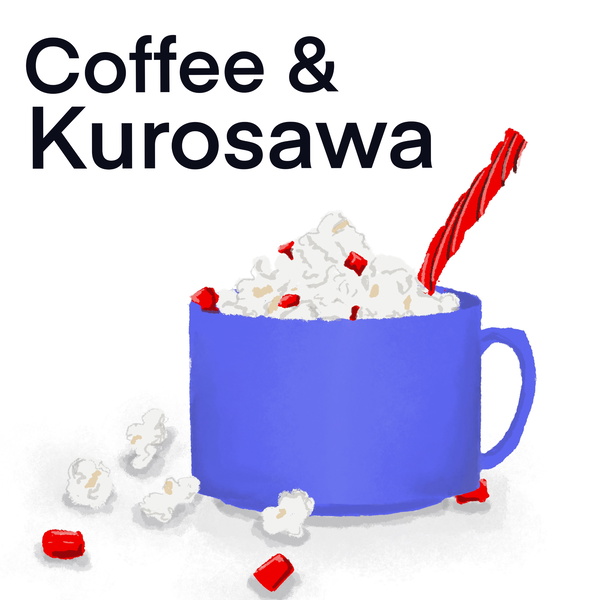 Artwork for Coffee and Kurosawa