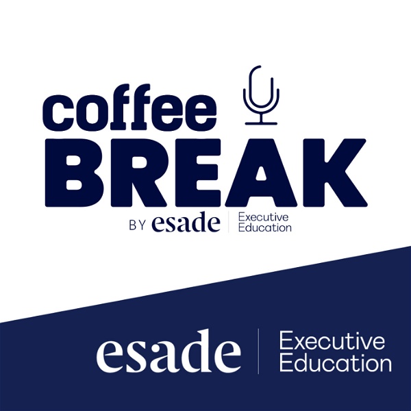Artwork for Coffee Break by Esade Executive Education