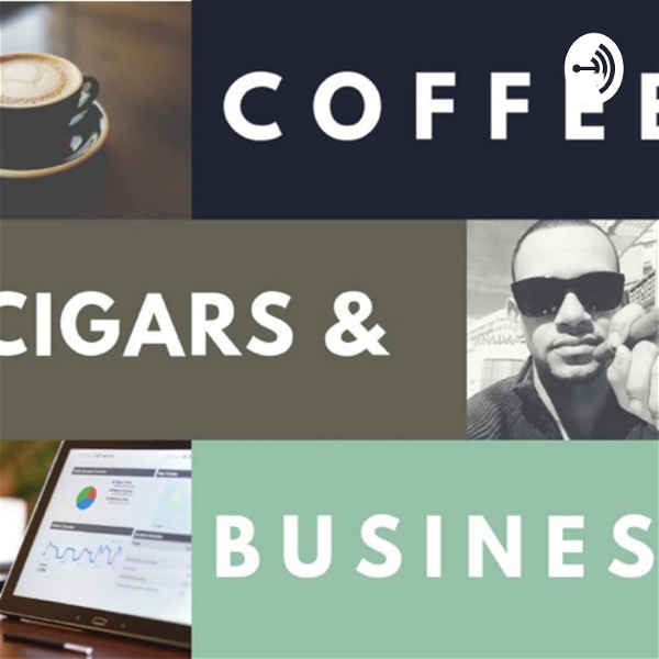 Artwork for Coffee, Cigars & Business
