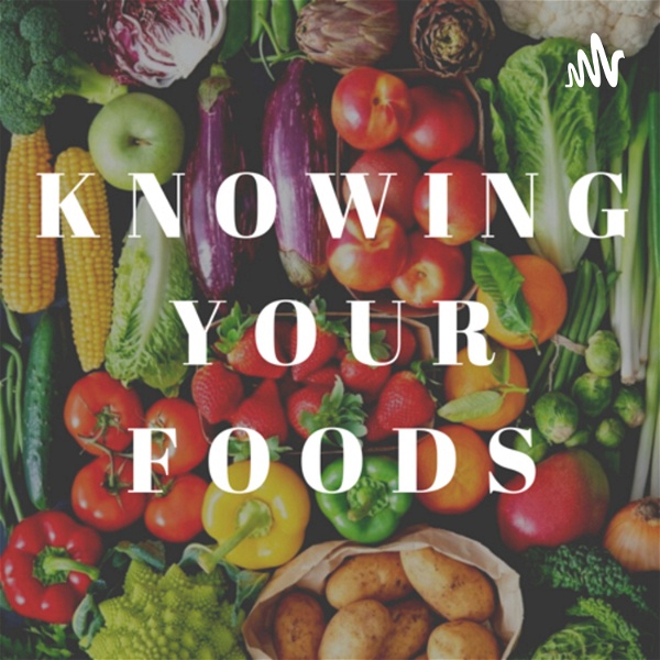 Artwork for Knowing Your Foods
