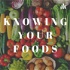 Knowing Your Foods