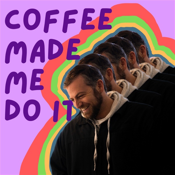 Artwork for Coffee Made Me Do It