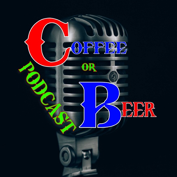 Artwork for Coffee Or Beer Podcast
