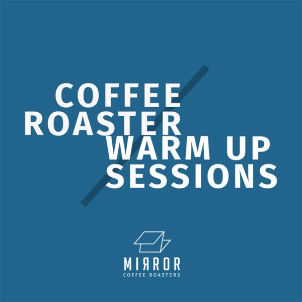 Artwork for Coffee Roaster Warm Up Sessions