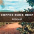 Coffee Runs Deep - Rob Pirie