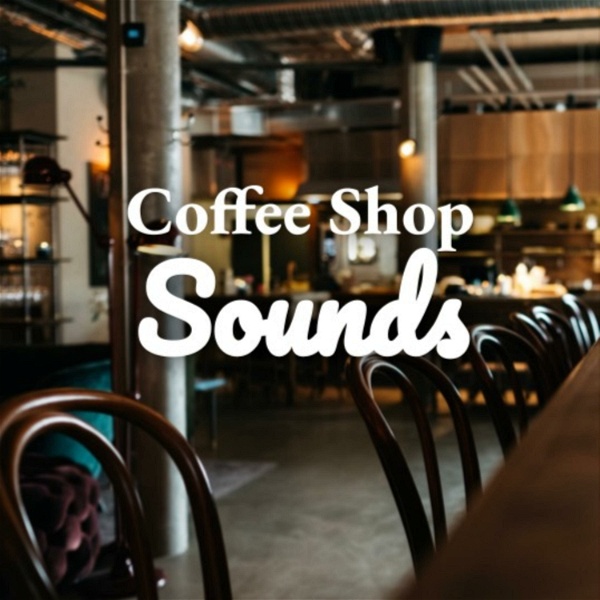 Artwork for Coffee Shop Sounds