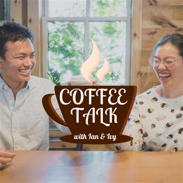 Artwork for Coffee Talk with Ian & Ivy