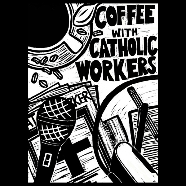 Artwork for Coffee with Catholic Workers