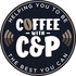 Coffee with C&P