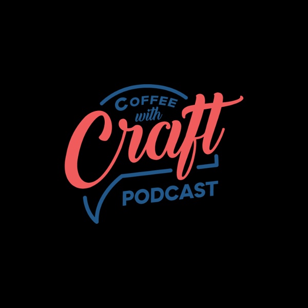 Artwork for Coffee With Craft