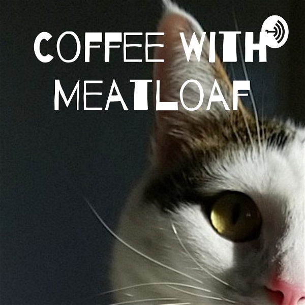 Artwork for Coffee With Meatloaf