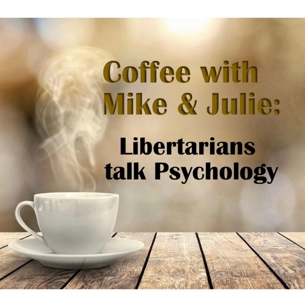 Artwork for Libertarians talk Psychology