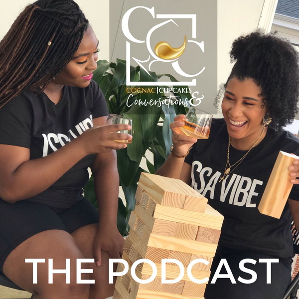 Artwork for Cognac,Cupcakes,and Conversations Podcast