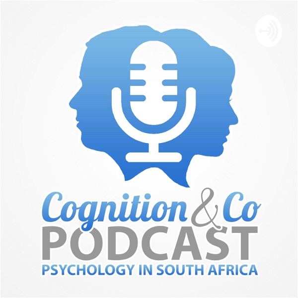 Artwork for Cognition & Co Podcast: Psychology in South Africa