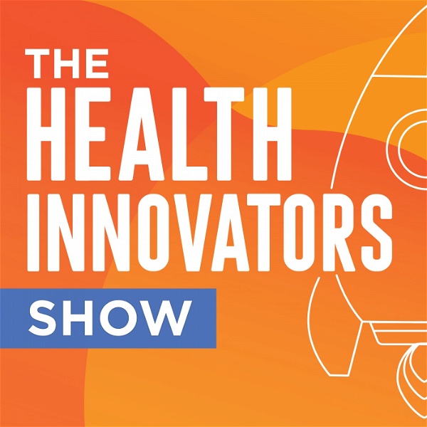 Artwork for The Health Innovators Show