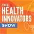 The Health Innovators Show