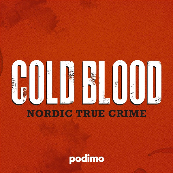 Artwork for Cold Blood: Nordic True Crime