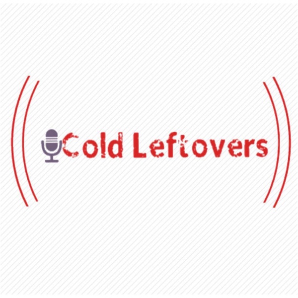 Artwork for Cold Leftovers Podcast