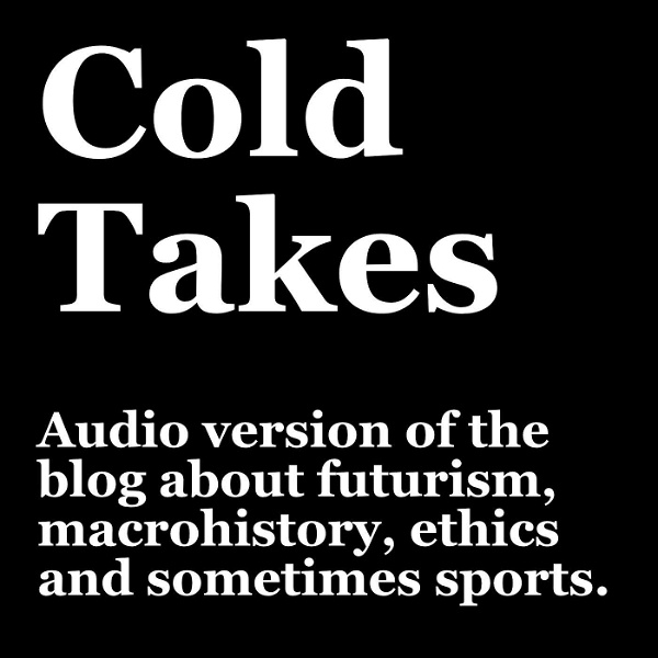 Artwork for Cold Takes Audio