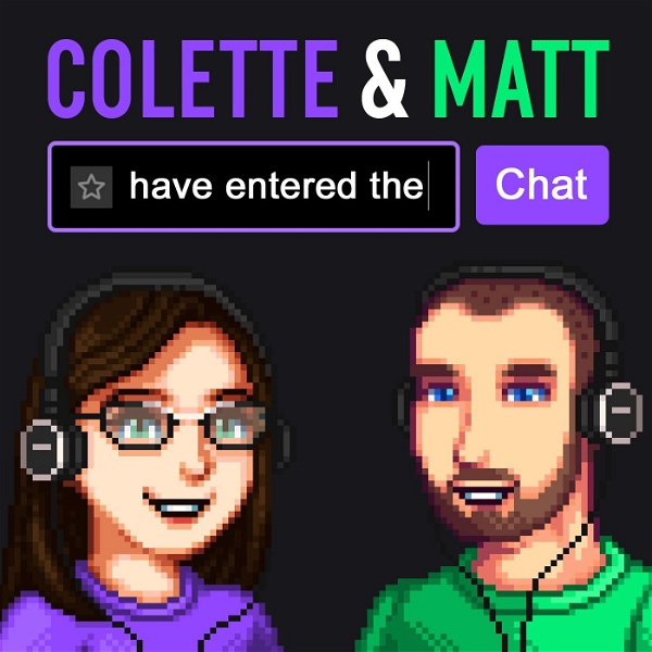 Artwork for Colette & Matt Have Entered the Chat