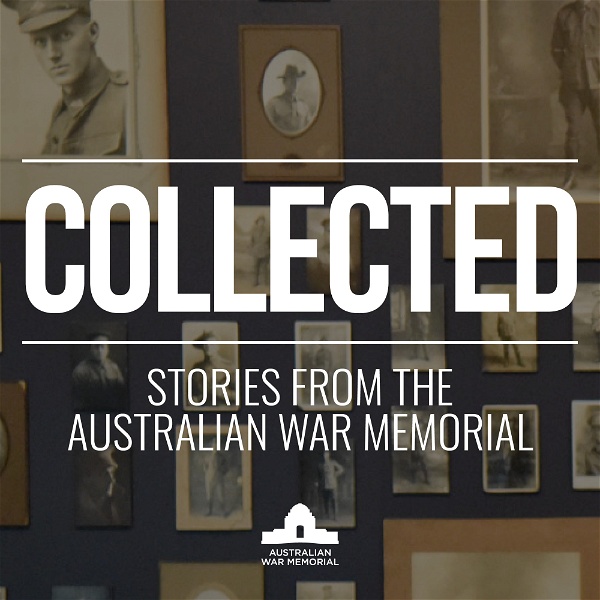 Artwork for Collected: Stories from the Australian War Memorial