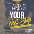 Taking Your Next Step In Following Jesus Christ