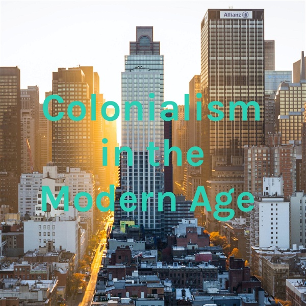 Artwork for Colonialism in the Modern Age