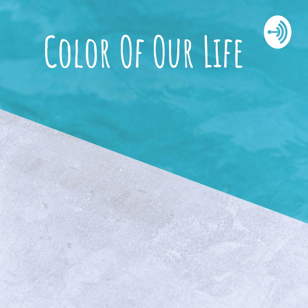 Artwork for ● Color Of Our Life ●