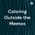 Coloring Outside the Memos