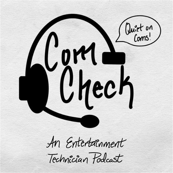 Artwork for Com Check: An Entertainment Technician Podcast