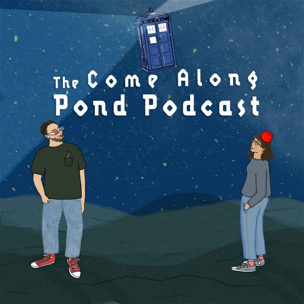 Artwork for Come Along Pond: A Doctor Who Podcast