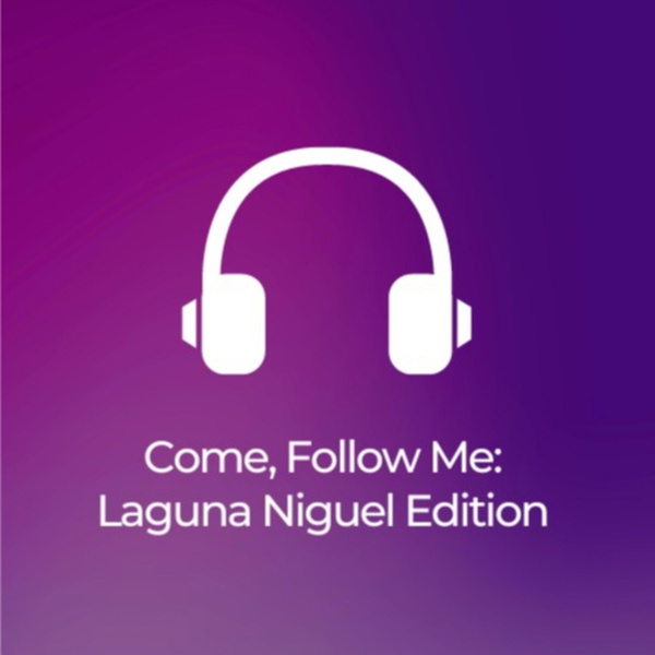 Artwork for Come, Follow Me: Laguna Niguel Edition