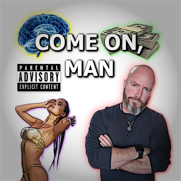 Artwork for "Come On, Man" Podcast