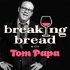Breaking Bread with Tom Papa