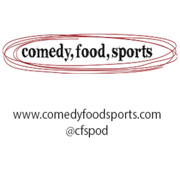 Artwork for Comedy, Food, Sports Podcast