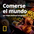 Comerse el mundo (por Viajes National Geographic)