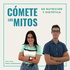 CÓMETE LOS MITOS (Nutrición y dietética)