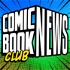 Comic Book Club News