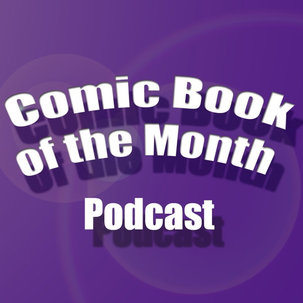 Artwork for Comic Book of the Month Podcast