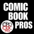 Comic Book Pros: Interviews with Comic Book Artists and Comics Industry Professionals