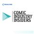 Comic Industry Insiders